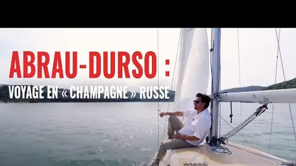 DOCUMENTAIRE - Abrau-Durso : voyage en «champagne» russe