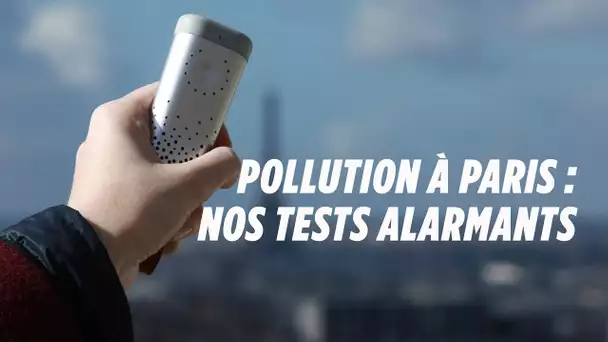 Pollution de l’air à Paris : nos tests alarmants