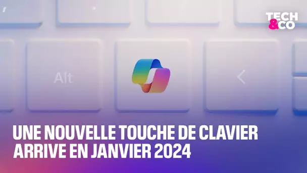 "Copilot": Une nouvelle touche de clavier arrive en janvier 2024 sur Windows