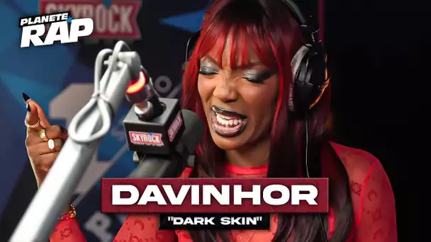 Davinhor - Dark skin #PlanèteRap