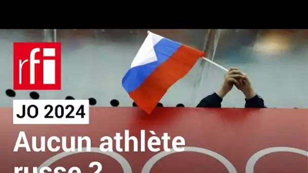 JO 2024 : les athlètes russes seront-ils exclus ? • RFI