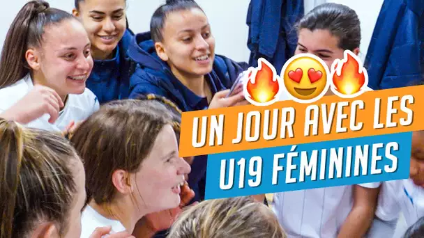 Un jour avec les U19 Féminines 🔥