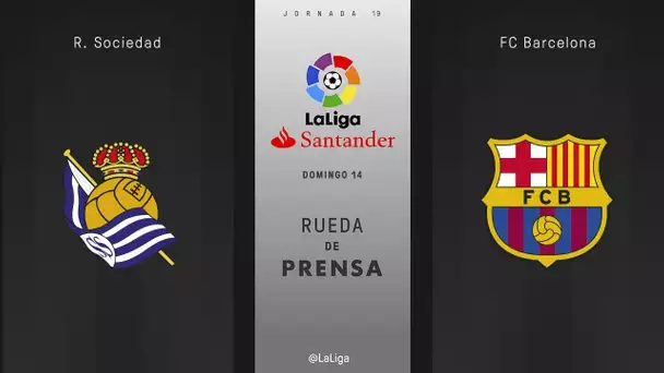 Rueda de prensa R. Sociedad vs Fc Barcelona