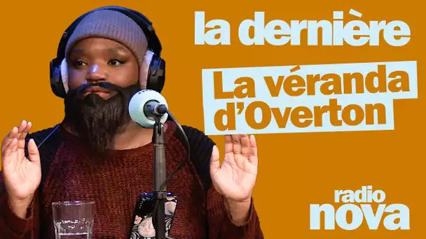 "La véranda d’Overton" - La chronique de Mamari dans "La dernière"