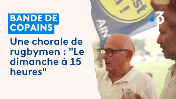 Une chorale de rugbymen : "Le dimanche à 15 heures"