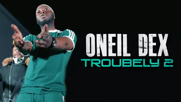 Oneil Dex - Troubely 2 I Daymolition