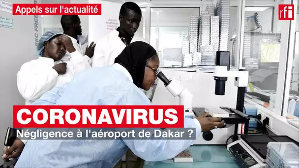 Coronavirus : négligence à l'aéroport de Dakar ?