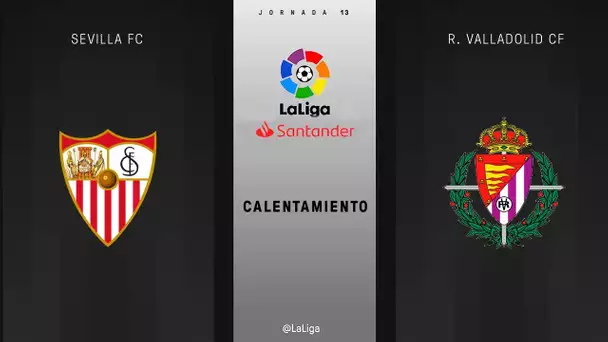 Calentamiento Sevilla FC vs R. Valladolid CF