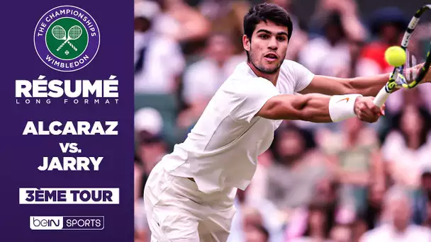 Résumé - Wimbledon : Carlos Alcaraz vs. Nicolas Jarry