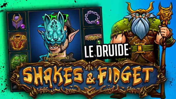 Shakes and Fidget - Start nouveau serveur avec le Druide !