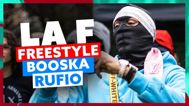 LA F | Freestyle Booska'Rufio