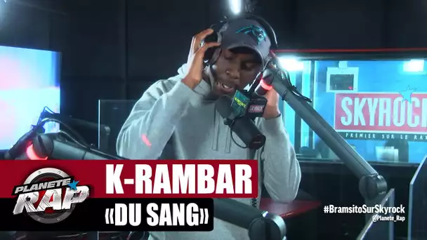 K-Rambar "Du sang" #PlanèteRap