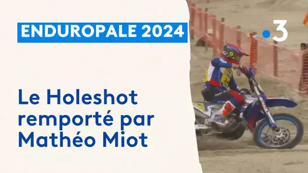 ENDUROPALE DU TOUQUET 2024 : LE HOLESHOT REMPORTÉ PAR MATHÉO MIOT