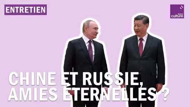 Quel avenir pour l'amitié entre Chine et Russie ?