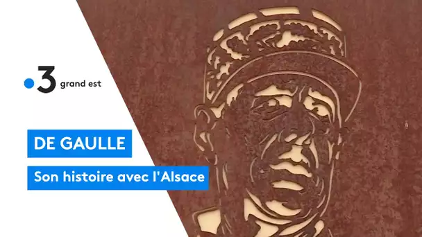 De Gaulle, son histoire avec l'Alsace
