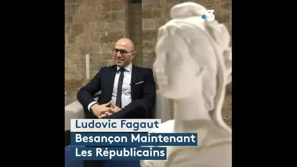 Municipales 2020 à Besançon : l'interview cash de Ludovic Fagaut (LR)