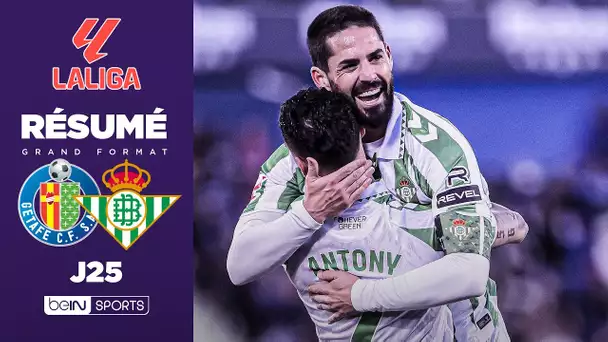 Résumé : ANTONY exclu, ISCO en FEU, le Betis l'emporte à Getafe !