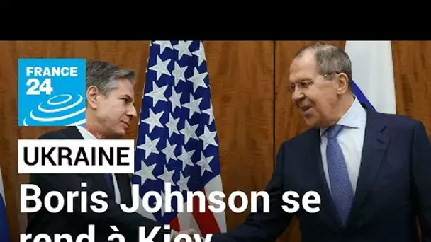 Ukraine : Antony Blinken et Sergueï Lavrov se parlent, Boris Johnson se rend à Kiev • FRANCE 24