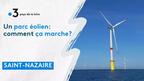 Comment fonctionne le parc éoliennes de Saint-Nazaire