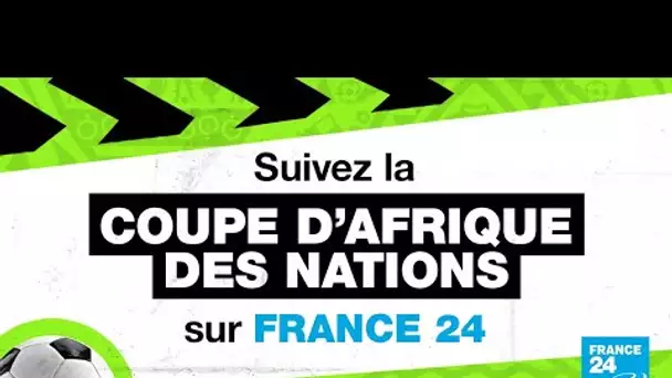 EN DIRECT - Suivez la CAN-2022 au Cameroun avec FRANCE 24