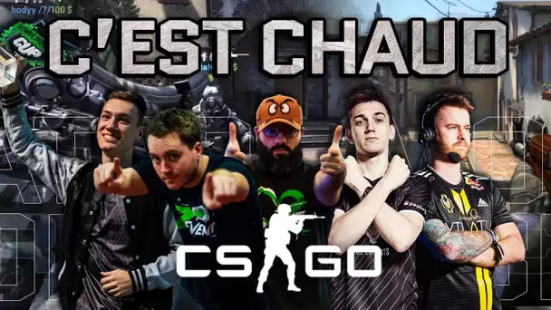 CS:GO : C'est chaud !