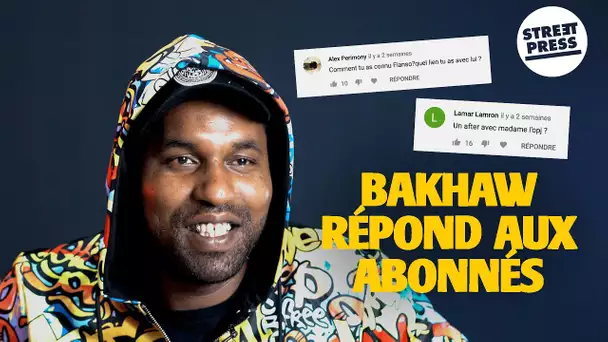 Interview G.A.V | Bakhaw répond aux abonnés