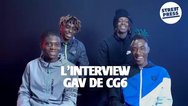 L'interview G.A.V de CG6