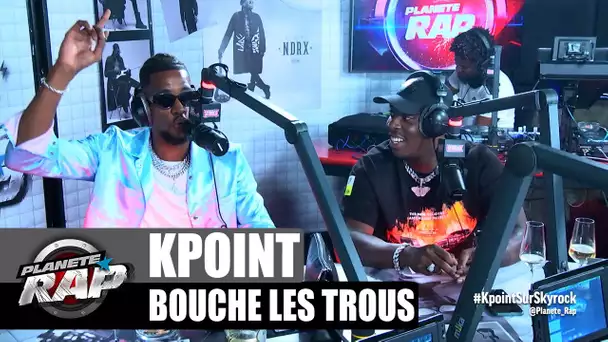 KPoint - Bouche les trous #PlanèteRap