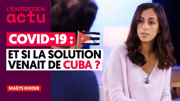 COVID-19 : ET SI LA SOLUTION VENAIT DE CUBA ?