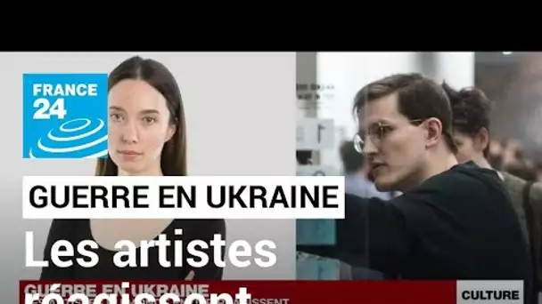 Guerre en Ukraine : les artistes du monde entier réagissent • FRANCE 24