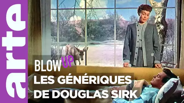 Les génériques de Douglas Sirk - Blow Up - ARTE