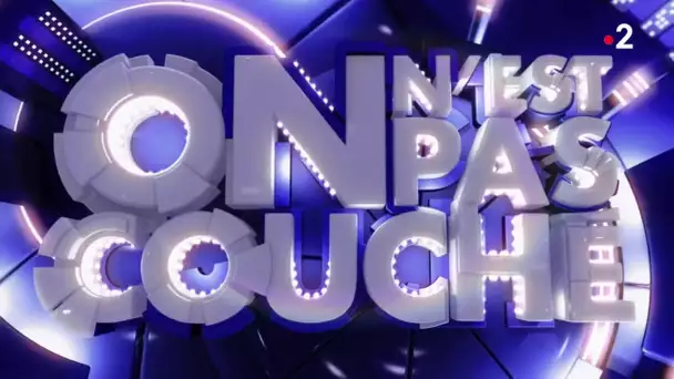 Intégrale - On n'est pas couché 21 septembre 2019 #ONPC