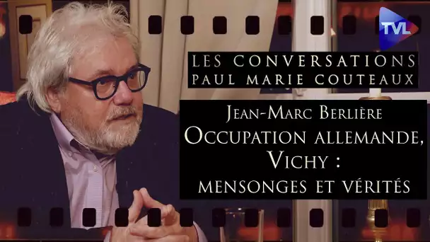 2ème guerre mondiale: comment la gauche a imposé ses mensonges - Les Conversations avec JM Berlière