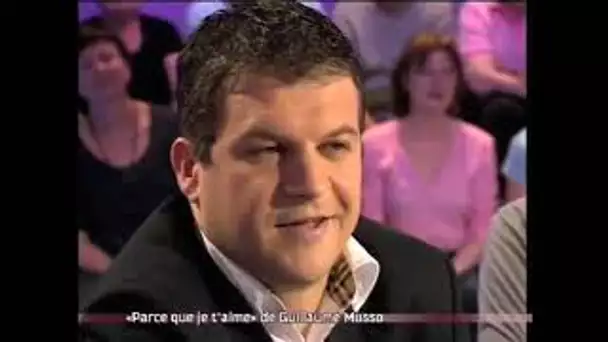 Guillaume Musso pour son livre Parce que je t'aime - On a tout essayé 24/05/2007