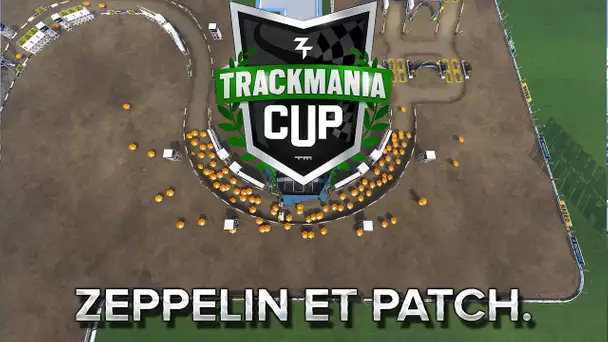 Trackmania Cup 2018 #34 : ZEPPELIN et patch
