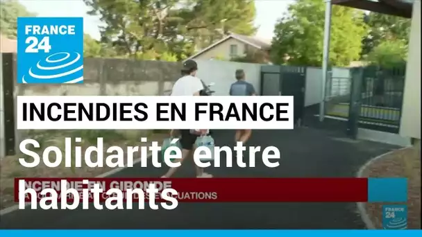 Incendies en France : la solidarité entre habitants et vacanciers évacués • FRANCE 24