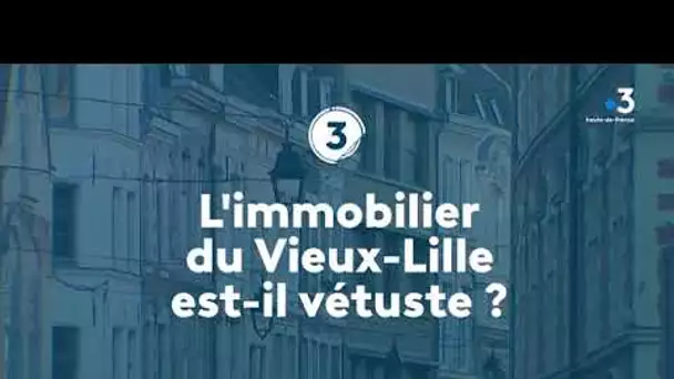 Effondrement à Lille : le point avec le président de l'association "Renaissance du Lille Ancien"