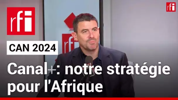 David Mignot (Canal+ Afrique) : "CAN 2024, la plus belle de notre histoire" • RFI