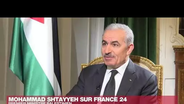 Mohammad Shtayyeh, Premier ministre palestinien : "Éliminer le Hamas, ça n'arrivera pas"