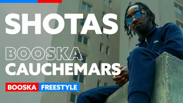 Shotas | Freestyle Booska Cauchemars