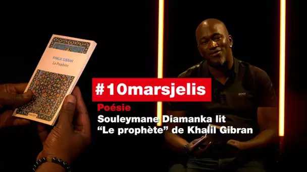 #10marsjelis : Souleymane Diamanka lit "Le Prophète" de Khalil Gibran • RFI