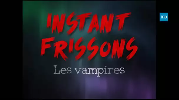 Instant frissons : Vampire homme idéal ? | franceinfo INA