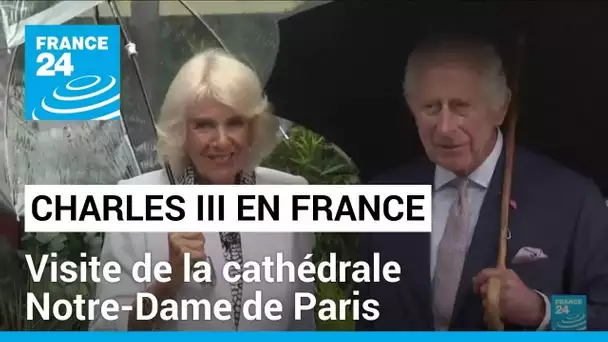 Charles III en France : visite du Marché aux fleurs et de la cathédrale Notre-Dame de Paris