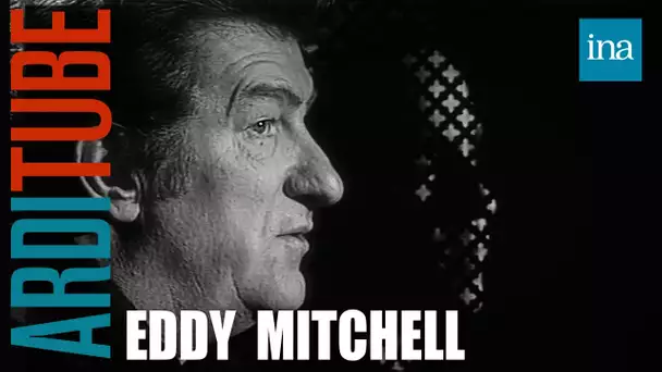 Eddy Mitchell se confesse à Thierry Ardisson | INA Arditube