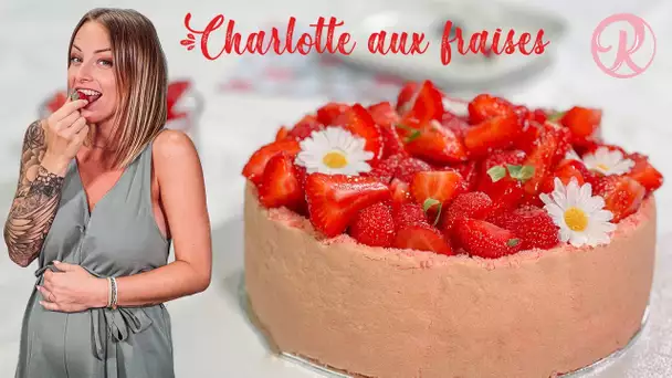 RECETTE ULTRA FACILE CHARLOTTE AUX FRAISES !