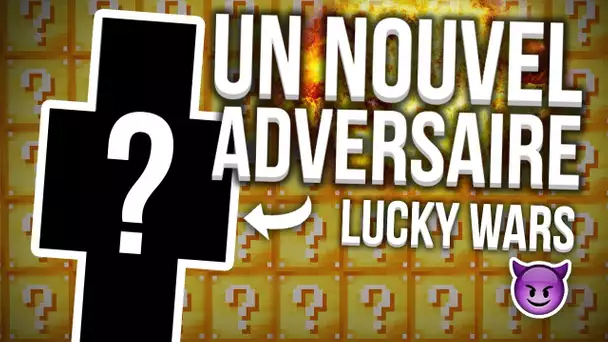 UN NOUVEL ADVERSAIRE ?! - LUCKY WARS