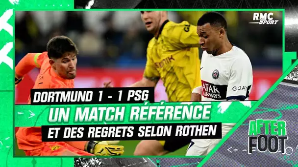 Dortmund 1-1 PSG : Des regrets... et un match "référence" juge Rothen