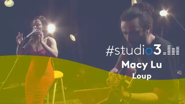 #Studio3. Macy Lu chante "Loup"