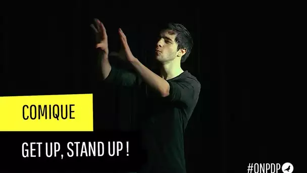 Comique : Get up, stand up !