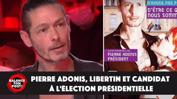 Pierre Adonis, libertin et candidat à l'élection présidentielle, développe son programme
